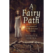 A Fairy Path: The Memoir of a Young Fairy Seer in Training