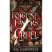 Fortune Favors the Cruel