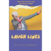 Laugh Lines: Jokes for Old Souls and the Young at Heart