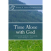 Time Alone with God: A Devotional Study for Discovering Renewed Hope in God