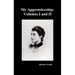 My Apprenticeship, Volumes I and II