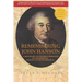 Remembering John Hanson: A biography of the first president of the original United States government