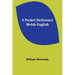 A Pocket Dictionary Welsh-English