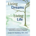 Living Dreams, Living Life: A Practical Guide to Understanding Your Dreams and How They Can Change Your Waking Life