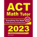 ACT Math Tutor: Everything You Need to Help Achieve an Excellent Score