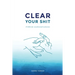 Clear Your Shit
