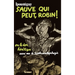 Sauve qui peut, Robin ! ou le don hérétique