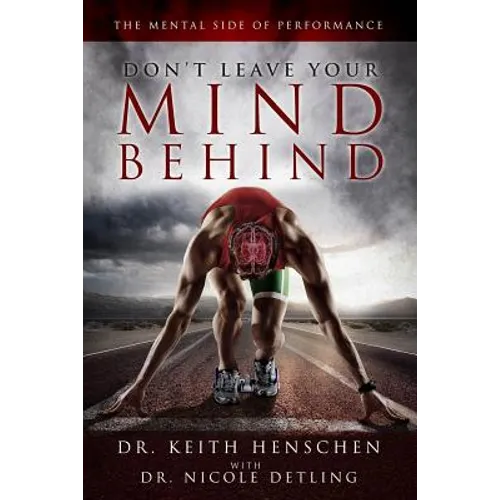Don't Leave Your Mind Behind: The Mental Side of Performance