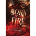 Born of Fire: A YA Contemporary Fantasy Adventure