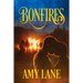 Bonfires: Volume 1