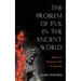 The Problem of Evil in the Ancient World: Homer to Dionysius the Areopagite
