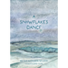 A Snowflake's Dance