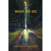 What We Do