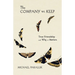 The Company We Keep: True Friendship and Why It Matters