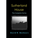 Sutherland House - the complete series