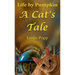 Life by Pumpkin: A Cat's Tale