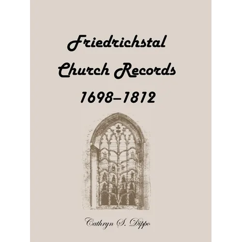 Friedrichstal Church Records, 1698-1812
