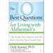 The 10 Best Questions for Living with Alzheimer's: The Script You Need to Get the Best Care for Your Loved One