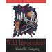 Wild Invocations