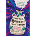 There Was a Roman in Your Garden: A History of the Romans in 20 Buried Treasures