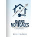 Reverse Mortgages: Using Your Home Equity to Create a Better Retirement