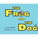 The Frog And The Dog
