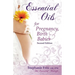 Essential Oils for Pregnancy, Birth & Babies