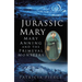 Jurassic Mary: Mary Anning and the Primeval Monsters
