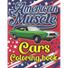 American Muscle Cars Coloring Book: The Best American Legends Muscle Cars Coloring Book for Kids, Boys, Girls & Adults