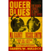 Queer Blues: The Hidden Figures of Early Blues Music