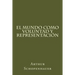 El Mundo Como Voluntad Y Representacion (Spanish Edition)