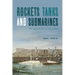 Rockets, Tanks and Submarines: The Ingenuity of Civil War Texans