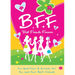 B.F.F. Best Friends Forever
