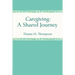 Caregiving: A Shared Journey