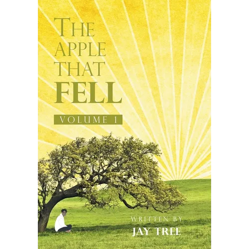 The Apple That Fell: Volume 1