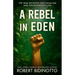 A Rebel in Eden: The War Between Individualism and Environmentalism