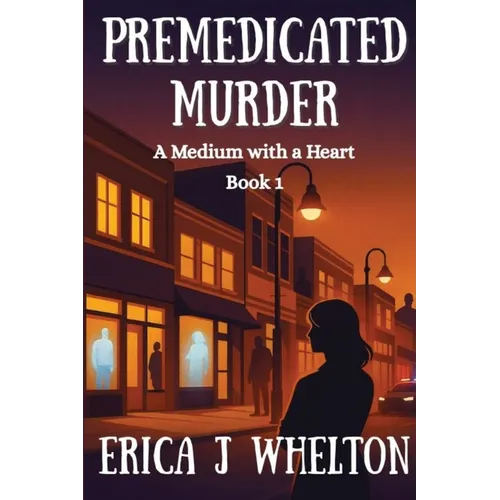 Premedicated Murder: A Psychic Mystery
