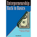 Entrepreneurship: Back to Basics