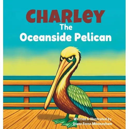 Charley the Oceanside Pelican