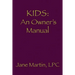 Kids: An Owner's Manual
