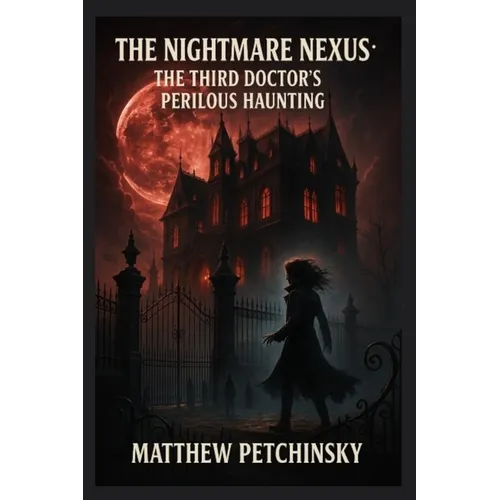 The Nightmare Nexus: The Third Doctor's Perilous Haunting
