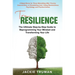 TruResilience: The Ultimate Step-by-Step Guide to Reprogramming Your Mindset and Transforming Your Life