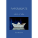 Paper Boats: a book of haiku