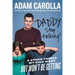 Daddy, Stop Talking!: And Other Things My Kids Want But Won't Be Getting