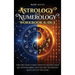 Astrology and Numerology Workbook 6-in-1: Explore Your Cosmic Identity, Master Your Life Path Numbers, and Decode the Hidden Language of the Stars