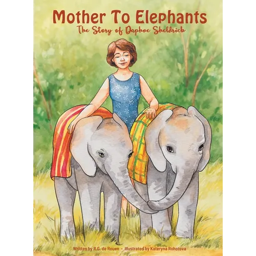 Mother To Elephants: The Story of Daphne Sheldrick