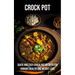 Crock Pot: Quick and Easy Crock Pot Recipes for Vibrant Health and Weight Loss