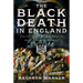 The Black Death in England: Journal of the Plague Years in the Fourteenth Century