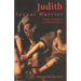 Judith Sexual Warrior: Women and Power in Western Culture