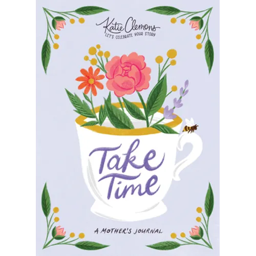 Take Time: A Mother's Journal